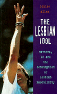 Lesbian Idol: Martina, Kd and the Comsumption of Lesbian Masculinity, the