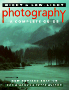 Night and Low-Light Photography: A Complete Guide