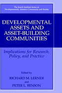 Developmental Assets and Asset-Building Communities: Implications for Research, Policy, and Practice