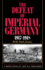 The defeat of imperial Germany, 1917-1918