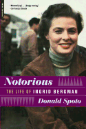Notorious: The Life of Ingrid Bergman