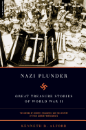 Nazi Plunder (1 Volume Set): Great Treasure Stories of World War II