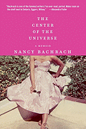 The Center of the Universe: A Memoir