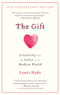The Gift: Creativity and the Artist in the Modern World