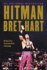 Hitman: My Real Life in the Cartoon World of Wrestling
