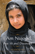 I am Nujood, Age 10 and Divorced