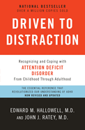 Driven to Distraction: Recognizing and Coping with Attention Deficit Disorder