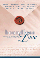 Boundless Love: Devotions to Celebrate God's Love for You