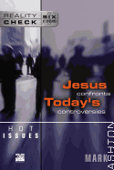 Hot Issues: Jesus Confronts Today's Controversies
