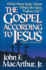 The Gospel According to Jesus: What Does Jesus Mean When He Says, 'Follow Me?'