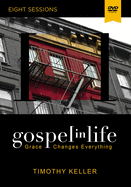 Gospel in Life: Grace Changes Everything