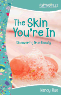 The Skin You're in: Discovering True Beauty