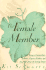 The Female Member: Being a Compendium of Facts, Figures, Foibles, and Anecdotes about the Loving Organ