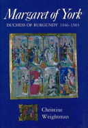 Margaret of York: Duchess of Burgundy, 1446-1503