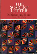 The Scarlet Letter: Complete, Authoritative Text with Biographical Background and Critical History Plus Essays from Five Contemporary Critical Perspectives with Introductions and Bibliographies
