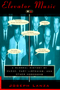 Elevator Music: A Surreal History of Muzak, Easy-Listening, and Other Moodsong