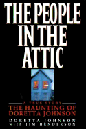 The People in the Attic: The Haunting of Doretta Johnson