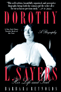 Dorothy L.Sayers: Her Life and Soul