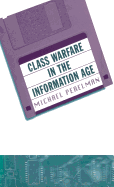 Class warfare in the information age