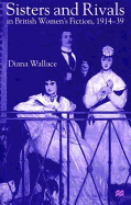 Sisters and Rivals in British Women's Fiction, 1914-39