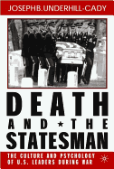 Death and the Statesman: The Culture and Psychology of U.S. Leaders During War