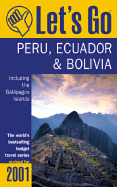 Let's Go 2001 Peru, Bolivia, & Ecuador