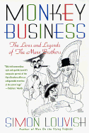 Monkey Business: The Lives and Legends of the Marx Brothers