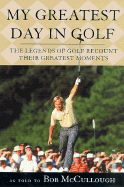 My Greatest Day in Golf