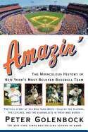 Amazin': The Miraculous History of New York's Most Beloved Baseball Team