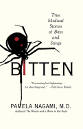 Bitten: True Medical Stories of Bites and Stings
