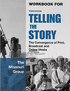 Telling the Story: The Convergence of Print, Broadcast and Online Media