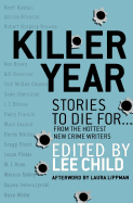 Killer Year: Stories to Die For... from the Hottest New Crime Writers