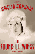 The Sound of Wings: The Life of Amelia Earhart