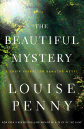 The Beautiful Mystery: A Chief Inspector Gamache Novel