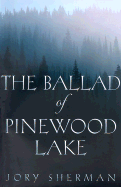 The Ballad of Pinewood Lake