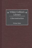 Wilkie Collins's Library: A Reconstruction