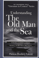 Understanding the Old Man and the Sea: A Student Casebook to Issues, Sources, and Historical Documents