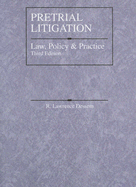 Pretrial Litigation: Law, Policy, and Practice