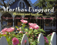 Martha's Vineyard: Houses and Gardens