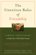 The Unwritten Rules of Friendship: Simple Strategies to Help Your Child Make Friends