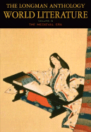 The Longman Anthology of World Literature, Volume B: The Medieval Era