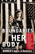 The Boundaries of Her Body: A Legal History of Women's Rights in America (from Sourcebooks, Inc.)
