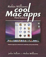 Robin Williams Cool Mac Apps: Twelve Apps for Enhanced Creativity and Productivity