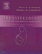 Breastfeeding: A Guide for the Medical Profession
