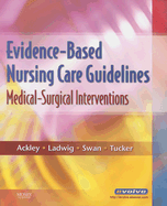 Evidence-Based Nursing Care Guidelines: Medical-Surgical Interventions
