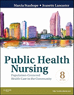 Public Health Nursing: Population-Centered Health Care in the Community
