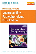 Pathophysiology Online for Understanding Pathophysiology