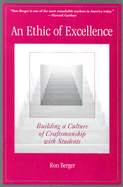 An Ethic of Excellence: Building a Culture of Craftsmanship with Students