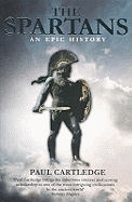 The Spartans: An Epic History