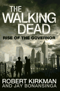 The Walking Dead: Bk. 1: Rise of the Governor